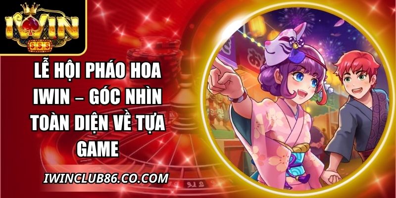 Lễ Hội Pháo Hoa IWIN
