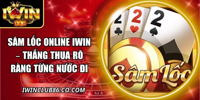 Sâm Lốc Online IWIN